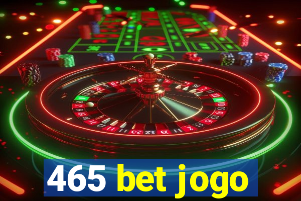 465 bet jogo